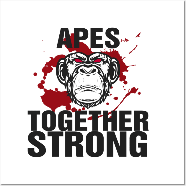 APES TOGETHER STRONG #4 Wall Art by RickTurner